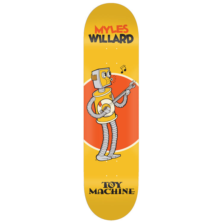 Toy Machine Myles Willard Toons 8.25 skateboard deck: Cartoon robot with a square head and bendy metal limbs playing a banjo and whistling, in front of an orange circle on a mustard yellow deck, with name and brand lettering.