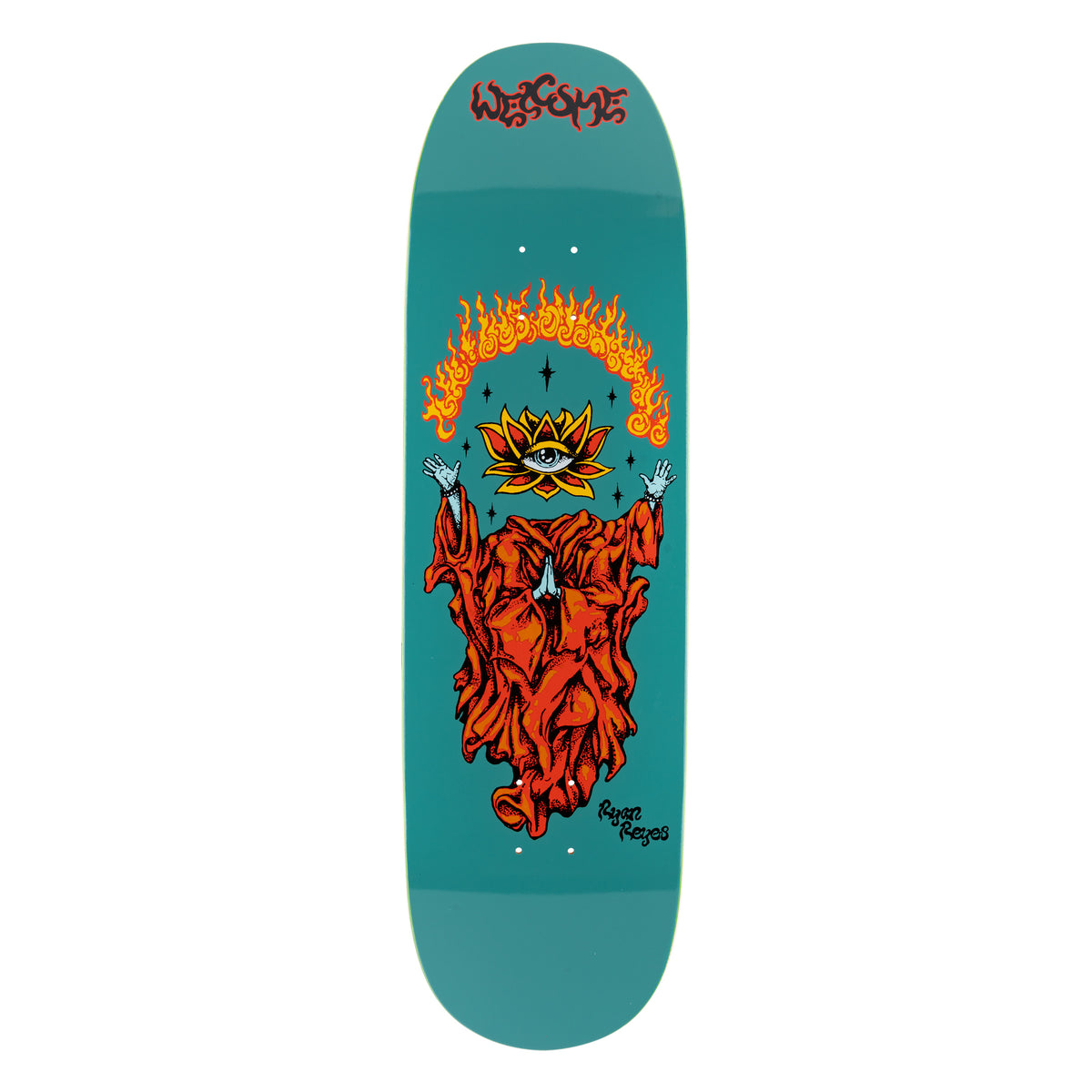 Welcome Ryan Reyes Rebirth on Baculus 2 - Teal - 9.0 skateboard deck: Teal shaped deck with a hooded figure in red-orange robes, hands raised and palms together, with a lotus holding an eye in place of a head. An arc of flames sits above and the rider's name is signed near the tail.