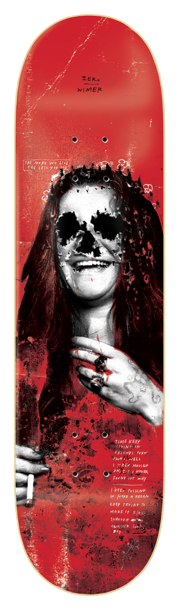 Zero 27 Club - Wimer 8.375 skateboard deck: Grungy photographic portrait of a smiling long-haired woman holding a cigarette, her face eaten away into a skull by black splatter, ringed hand at her chest. Handwritten lyrics sit on a distressed red background.