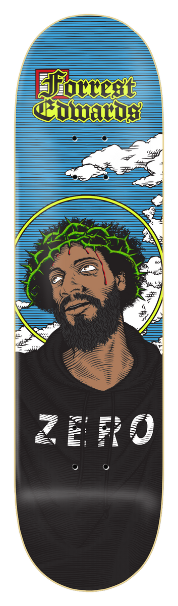 Zero Forrest - Black Jesus skateboard deck: An illustrated portrait of a bearded man with a crown of thorns and golden halo against a blue sky with clouds, wearing a black Zero hoodie, under gothic-style name lettering.