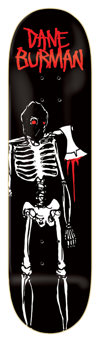 Zero Living Dead - Burman 8.5 skateboard deck: White skeleton with a hooded, red-eyed head holds an axe dripping blood over its shoulder, drawn in a rough scratchy style. Rider name in red brush lettering across the top of a black deck.
