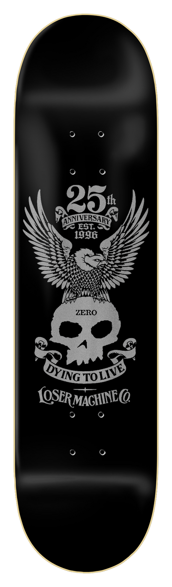 Zero Lmc X Zero Anniversary - Silver 8.5 skateboard deck: A silver eagle with spread wings perched on a Zero skull, with a banner reading Dying to Live and Loser Machine Co. below. 25th Anniversary Est. 1996 text curves above, on black.