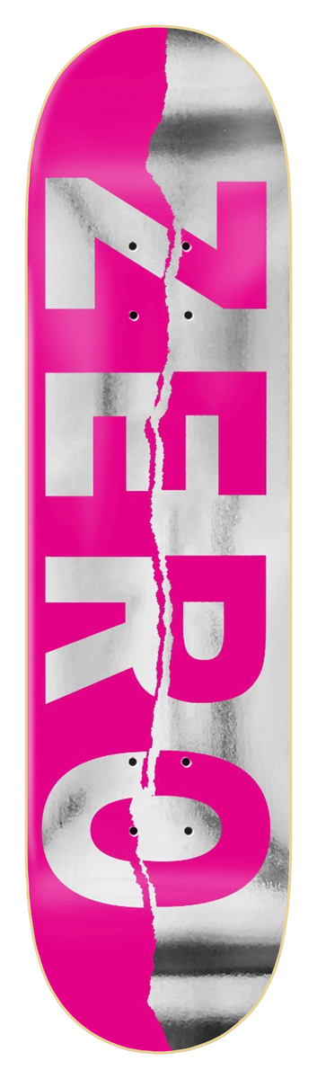 Zero Ripped Army Foil - Pink 8.25 skateboard deck: Large ZERO letters running down the deck, pink on one side of a jagged torn line and silver foil on the other, with a black border.