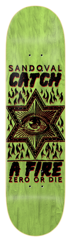 Zero Sandoval - Catch A Fire skateboard deck: A six-pointed star containing a staring engraved eye, surrounded by black flames, with Sandoval Catch A Fire and Zero or Die lettering above and below on a green stained deck.