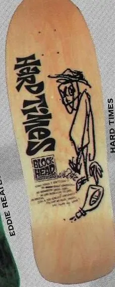 Blockhead Hard Times deck in the Cali4nia Skate Express 1990
