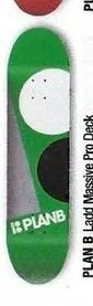 Plan B Ladd Massive Pro deck in the CCS 2011 Back To School Catalog