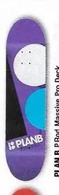 Plan B P.Rod Massive Pro deck in the CCS 2011 Back To School Catalog