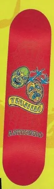 Anti Hero Trujillo Regrets deck in the Deluxe Distribution 2001 Fall