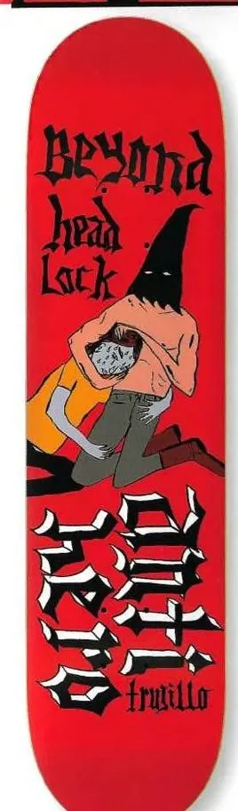 Anti Hero Trujillo Beyond Headlock deck in the Deluxe Distribution 2005 Fall