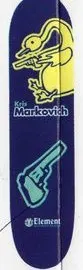 Element Markovich Armed Duck deck in the Giant Distribution 1998
