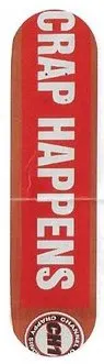 Channel One Crap Happens deck in the Intensity Skates 1995 Spring Summer