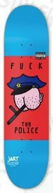 Jart Fuck Tha Police deck in the Jart 2016