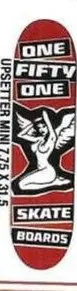 One Fifty One Upsetter Mini deck in the Select Distribution 2002 Spring