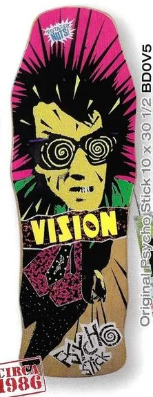 Vision Street Wear Original Psycho Stick deck in the Select Distribution 2002