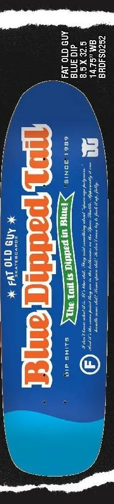 Foundation Fat Old Guy Blue Dip deck in the Tum Yeto Spring 2010 catalogue