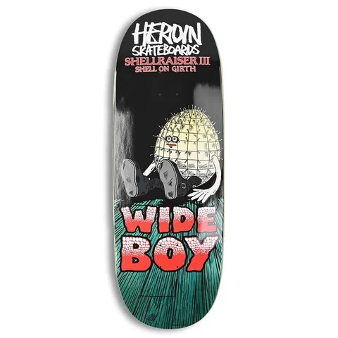 Heroin Shell Raiser III Wideboy deck