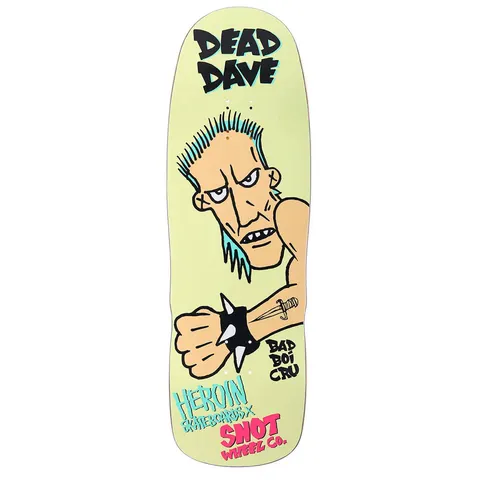 Heroin Snot Wheels Dead Dave Bad Boi deck