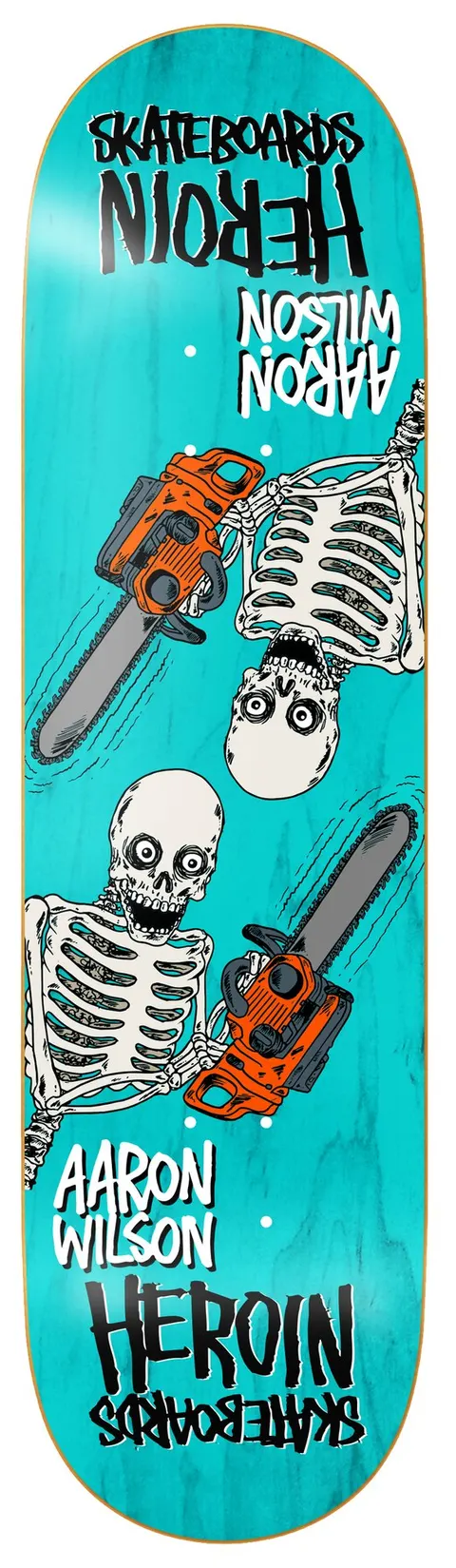 Heroin Wilson Chainsaw Skeletons Symmetrical deck