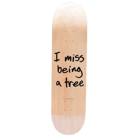Rip N Dip I Miss Being A Tree deck