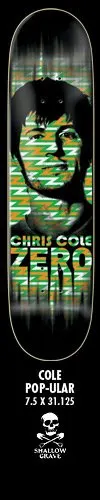 Zero Chris Cole Pop-Ular deck
