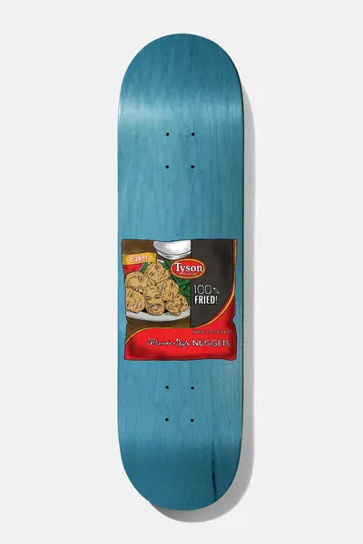 Baker Tyson Chicken 8.0 skateboard deck: A parody food-packet design in the middle of a teal-stained deck: a bag of fried nuggets shaped like a smiling face, with a Tyson-style logo, '100% Fried!' and nuggets lettering on a red and black pack.