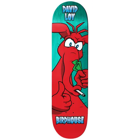 Birdhouse David Loy Big Red 8.38 skateboard deck: Cartoon red lobster-like creature with angry blue eyes giving a thumbs up, holding cash in one claw and a cigarette in the other, on a teal woodgrain deck. Rider and brand names in blue lettering.