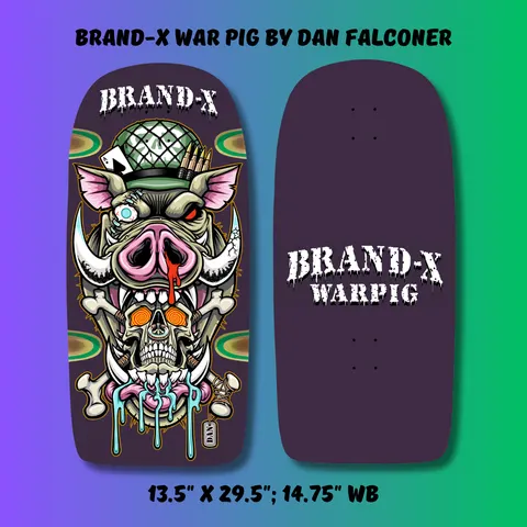 Brand-X WAR PIG skateboard deck: A snarling warthog in a green army helmet with a playing card and bullets, one bulging eye and a bleeding nose, over a skull with orange spiral eyes and dripping blue slime, with crossed bones. Old-school shape, shown with its plain purple underside.