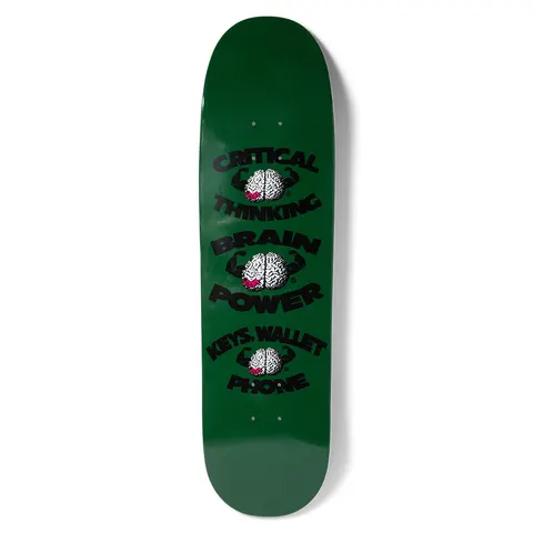 Chocolate Anderson Brain Power Skidul skateboard deck: Dark green deck with three stacked white brains with flexing arms, each framed by black lettering: Critical Thinking, Brain Power and Keys, Wallet, Phone.