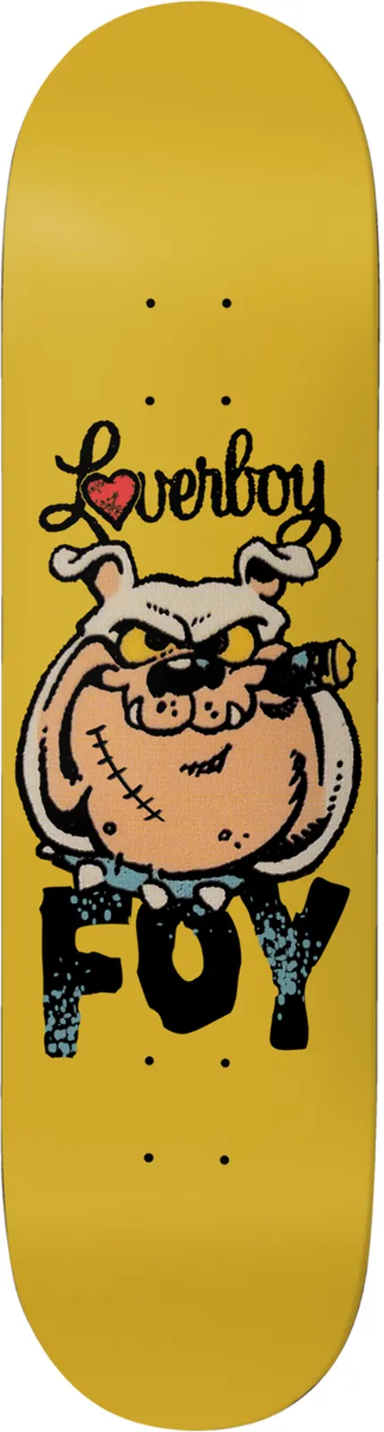 Deathwish Jamie Foy Loverboy skateboard deck: Cartoon bulldog with a stitched scar, a cigar and spiked collar, under 'Loverboy' script with a red heart, with big black 'FOY' lettering below, on a mustard yellow deck.