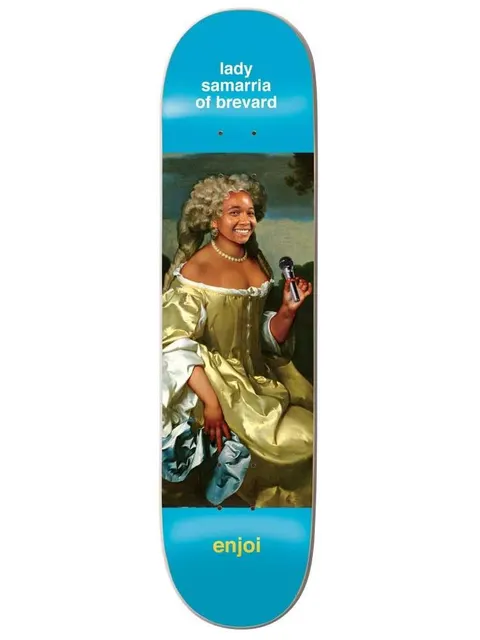 Enjoi samarria renaissance skateboard deck: A classical oil-painting style portrait of a smiling woman in a gold gown and powdered curled wig, holding a microphone. A caption above reads in white on blue, with the brand name below.