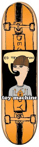 Toy Machine Ed Templeton Destroy skateboard deck: Cartoon boy in a brown bobble hat and grey t-shirt shouting a speech bubble reading Ed Templeton, on a black panel over an orange background drawn with a skateboard's trucks and wheels. Toy Machine logo across the bottom.