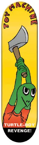 Toy Machine Turtle Boy Revenge skateboard deck: A green turtle-headed boy in a red top raises an axe with both hands, with a menacing glare, on a yellow deck. The title sits in white and black bands at the bottom.