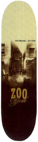Zoo York Zoo York Old School...all City skateboard deck: Sepia photograph of a narrow old city alley with figures standing in it, fading to dark brown at the bottom, with a gold Zoo York logo and the line 'Old School...All City'.