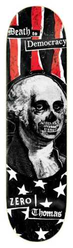 Zero Death To Democracy - Thomas skateboard deck: Engraving-style portrait of a founding-father figure with a skull face, set against red and black stripes and white stars on black. Slogan on a label at the top, Zero and rider name at the bottom.