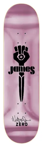Zero Windsor - POWER 8.4 skateboard deck: Black stencil-style raised fist above a dagger, with the name James set in bold block letters beside it. Signature and Zero logo at the tail, on a washed pink stain.